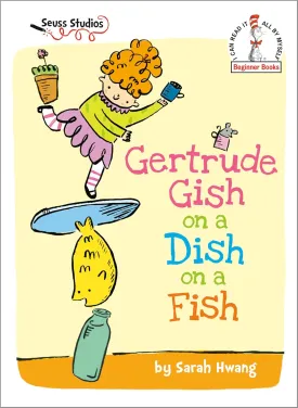 Gertrude Gish on a Dish on a Fish: A Seuss Studios Book (Beginner Books) Hardcover  May 6, 2025
